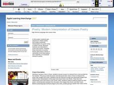 iPoetry: Modern Interpretation of Classic Poetry Lesson Plan iPoetry: Modern Interpretation of Classic Poetry Lesson Plan