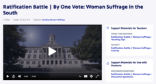 Ratification Battle | By One Vote: Woman Suffrage in the South Instructional Video Ratification Battle | By One Vote: Woman Suffrage in the South Instructional Video