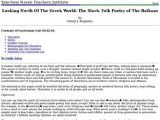 Looking North Of The Greek World: The Slavic Folk Poetry of The Balkans Unit Looking North Of The Greek World: The Slavic Folk Poetry of The Balkans Unit