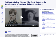 Taking the Reins: Women Who Contributed to the Development of the West | Idaho Experience Instructional Video Taking the Reins: Women Who Contributed to the Development of the West | Idaho Experience Instructional Video
