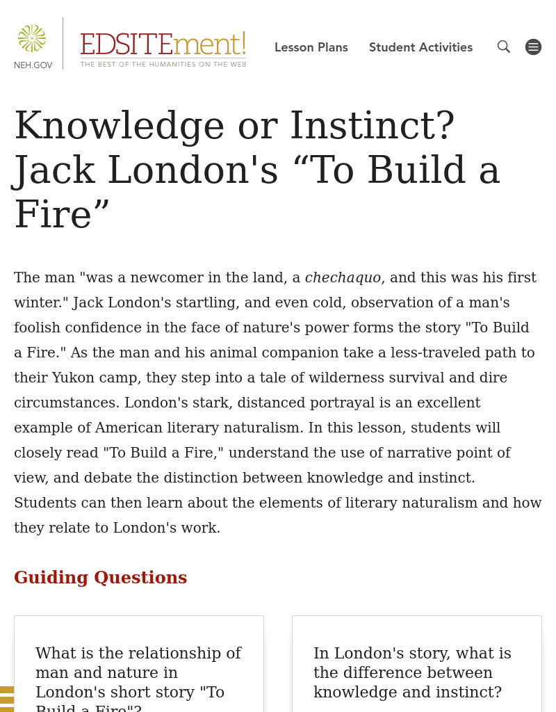 Knowledge or Instinct? Jack London's "To Build a Fire" Lesson Plan Knowledge or Instinct? Jack London's "To Build a Fire" Lesson Plan