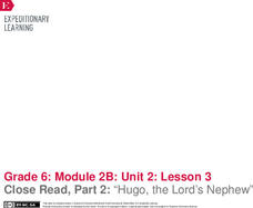 Close Read, Part 2: “Hugo, the Lord’s Nephew” Lesson Plan Close Read, Part 2: “Hugo, the Lord’s Nephew” Lesson Plan