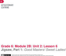 Jigsaw, Part 1: Good Masters! Sweet Ladies! Lesson Plan Jigsaw, Part 1: Good Masters! Sweet Ladies! Lesson Plan