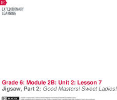 Jigsaw, Part 2: Good Masters! Sweet Ladies! Lesson Plan Jigsaw, Part 2: Good Masters! Sweet Ladies! Lesson Plan