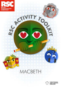 RSC Activity Toolkit: Macbeth Activity RSC Activity Toolkit: Macbeth Activity