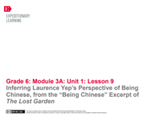 Inferring Laurence Yep’s Perspective of Being Chinese, from the “Being Chinese” Excerpt of The Lost Garden Lesson Plan Inferring Laurence Yep’s Perspective of Being Chinese, from the “Being Chinese” Excerpt of The Lost Garden Lesson Plan