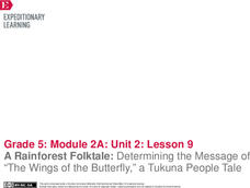 A Rainforest Folktale: Determining the Message of “The Wings of the Butterfly,” a Tukuna People Tale Lesson Plan A Rainforest Folktale: Determining the Message of “The Wings of the Butterfly,” a Tukuna People Tale Lesson Plan