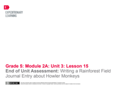End of Unit Assessment: Writing a Rainforest Field Journal Entry about Howler Monkeys Lesson Plan End of Unit Assessment: Writing a Rainforest Field Journal Entry about Howler Monkeys Lesson Plan