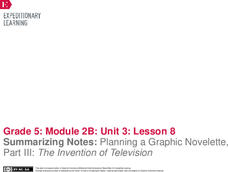 Summarizing Notes: Planning a Graphic Novelette, Part III: The Invention of Television Lesson Plan Summarizing Notes: Planning a Graphic Novelette, Part III: The Invention of Television Lesson Plan