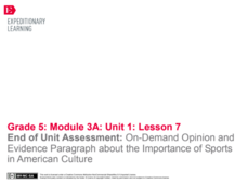 End of Unit Assessment: On-Demand Opinion and Evidence Paragraph about the Importance of Sports in American Culture Lesson Plan End of Unit Assessment: On-Demand Opinion and Evidence Paragraph about the Importance of Sports in American Culture Lesson Plan