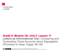 Letters as Informational Text: Comparing and Contrasting Three Accounts about Segregation (Promises to Keep, Pages 38–39) Lesson Plan Letters as Informational Text: Comparing and Contrasting Three Accounts about Segregation (Promises to Keep, Pages 38–39) Lesson Plan
