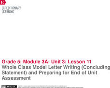 Whole Class Model Letter Writing (Concluding Statement) and Preparing for End of Unit Assessment Lesson Plan Whole Class Model Letter Writing (Concluding Statement) and Preparing for End of Unit Assessment Lesson Plan