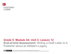 End-of-Unit Assessment: Writing a Draft Letter to A Publisher about an Athlete’s Legacy Lesson Plan End-of-Unit Assessment: Writing a Draft Letter to A Publisher about an Athlete’s Legacy Lesson Plan