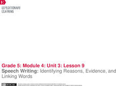 Speech Writing: Identifying Reasons, Evidence, and Linking Words Lesson Plan Speech Writing: Identifying Reasons, Evidence, and Linking Words Lesson Plan