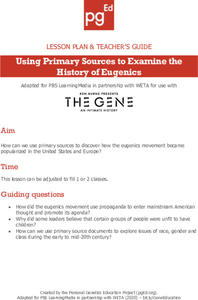 Using Primary Sources to Examine the History of Eugenics Lesson Plan Using Primary Sources to Examine the History of Eugenics Lesson Plan
