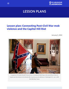 Connecting Post-Civil War Mob Violence and the Capitol Hill Riot Lesson Plan Connecting Post-Civil War Mob Violence and the Capitol Hill Riot Lesson Plan