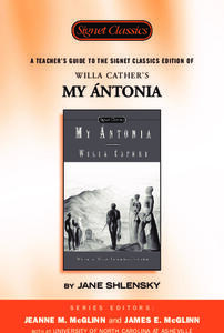 A Teacher's Guide to the Signet Classics Edition of Willa Cather's My Ántonia Study Guide A Teacher's Guide to the Signet Classics Edition of Willa Cather's My Ántonia Study Guide