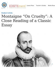 Montaigne “On Cruelty”: A Close Reading of a Classic Essay Activity Montaigne “On Cruelty”: A Close Reading of a Classic Essay Activity