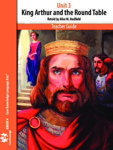 Unit 3: King Arthur and the Round Table Unit Plan Unit 3: King Arthur and the Round Table Unit Plan