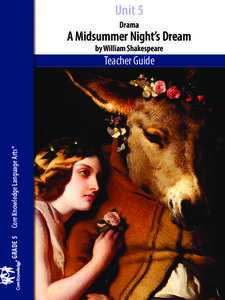 Unit 5: A Midsummer Night’s Dream Unit Plan Unit 5: A Midsummer Night’s Dream Unit Plan