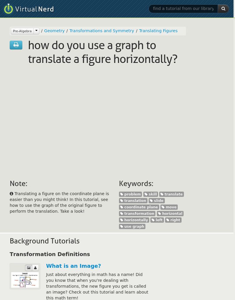 Virtual Nerd: How Do You Use a Graph to Translate a Figure Horizontally? Instructional Video Virtual Nerd: How Do You Use a Graph to Translate a Figure Horizontally? Instructional Video