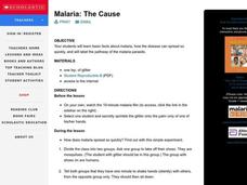 Malaria: The Cause Lesson Plan Malaria: The Cause Lesson Plan