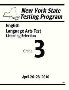 New York State Testing Program: English/Language Arts Listening Selection, Grade 3 Worksheet New York State Testing Program: English/Language Arts Listening Selection, Grade 3 Worksheet