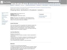 Shaping Ideas: Symbolism in Sculpture Lesson Plan Shaping Ideas: Symbolism in Sculpture Lesson Plan