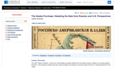 The Alaska Purchase: Debating the Sale from Russian and U.S. Perspectives Lesson Plan The Alaska Purchase: Debating the Sale from Russian and U.S. Perspectives Lesson Plan