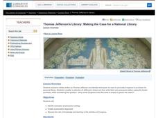 Thomas Jefferson's Library: Making the Case for a National Library Lesson Plan Thomas Jefferson's Library: Making the Case for a National Library Lesson Plan