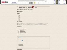 Turning Figures into Forms Lesson Plan Turning Figures into Forms Lesson Plan