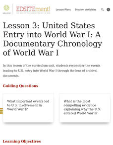 United States Entry into World War I: A Documentary Chronology of World War I Lesson Plan United States Entry into World War I: A Documentary Chronology of World War I Lesson Plan