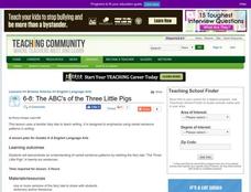 The ABC's of the Three Little Pigs Lesson Plan The ABC's of the Three Little Pigs Lesson Plan