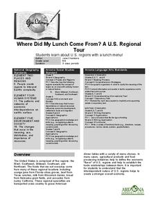 Where Did My Lunch Come From? A U.S. Regional Tour Lesson Plan Where Did My Lunch Come From? A U.S. Regional Tour Lesson Plan