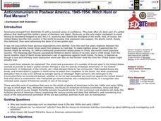 Witch Hunt or Red Menace? Anticommunism in Postwar America, 1945-1954 Lesson Plan Witch Hunt or Red Menace? Anticommunism in Postwar America, 1945-1954 Lesson Plan