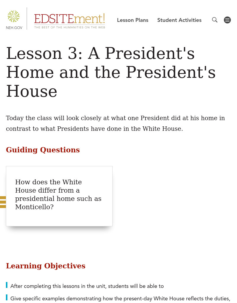 From the White House of Yesterday to the White House of Today: A President's Home and the President's House Lesson Plan From the White House of Yesterday to the White House of Today: A President's Home and the President's House Lesson Plan