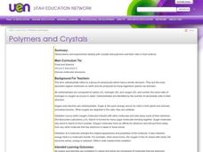 Polymers and Crystals: Their Role in Food Science Lesson Plan Polymers and Crystals: Their Role in Food Science Lesson Plan