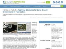Applying Statistics to Nano-Circuit Dimensions in Fabrication Activity Applying Statistics to Nano-Circuit Dimensions in Fabrication Activity