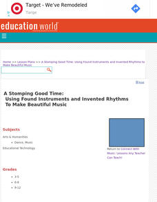 A Stomping Good Time: Using Found Instruments and Invented Rhythms to Make Beautiful Music Lesson Plan A Stomping Good Time: Using Found Instruments and Invented Rhythms to Make Beautiful Music Lesson Plan