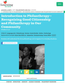 Introduction to Philanthropy-Recognizing Good Citizenship and Philanthropy in Our Community Lesson Plan Introduction to Philanthropy-Recognizing Good Citizenship and Philanthropy in Our Community Lesson Plan