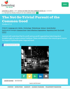 The Not-So-Trivial Pursuit of the Common Good Lesson Plan The Not-So-Trivial Pursuit of the Common Good Lesson Plan