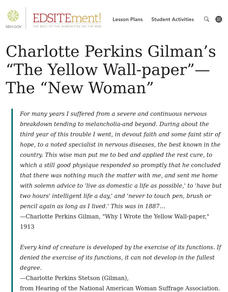 Charlotte Perkins Gilman's "The Yellow Wall-paper" -- The "New Woman" Lesson Plan Charlotte Perkins Gilman's "The Yellow Wall-paper" -- The "New Woman" Lesson Plan