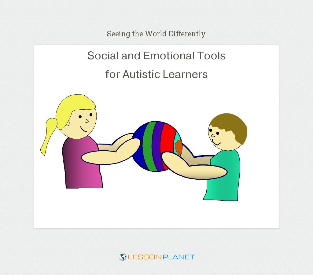 Seeing the World Differently: Social/Emotional Tools for Autistic Learners Seeing the World Differently: Social/Emotional Tools for Autistic Learners