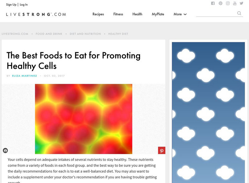 Livestrong: The Best Foods to Eat for Promoting Healthy Cells Article Livestrong: The Best Foods to Eat for Promoting Healthy Cells Article