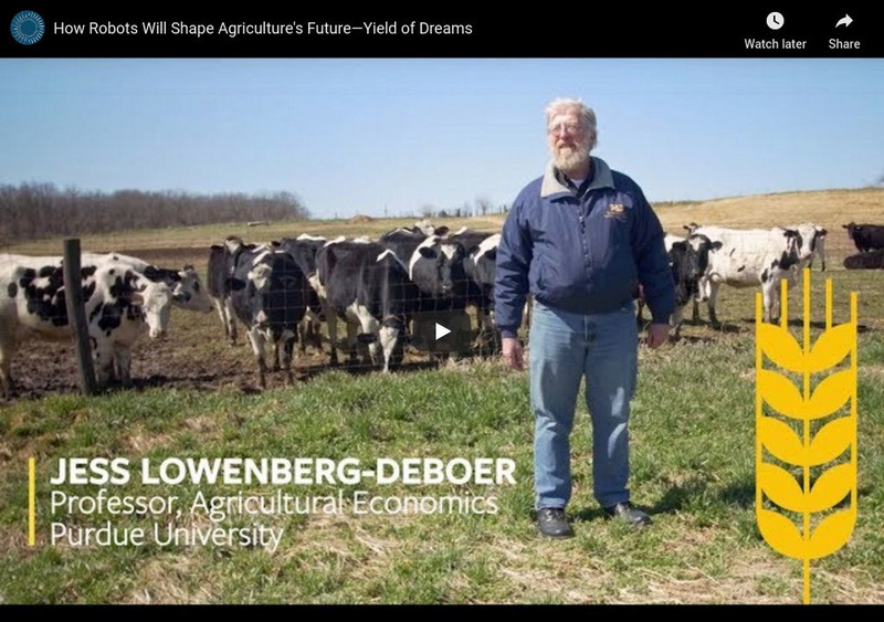 Pew: How Robots Will Shape Agriculture's Future Yield of Dreams Instructional Video