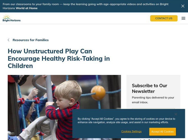 Bright Horizons: How Unstructured Play Can Encourage Healthy Risk Taking Article Bright Horizons: How Unstructured Play Can Encourage Healthy Risk Taking Article