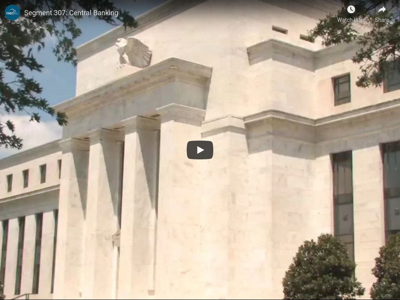 The Federal Reserve and You: Central Bank Instructional Video The Federal Reserve and You: Central Bank Instructional Video