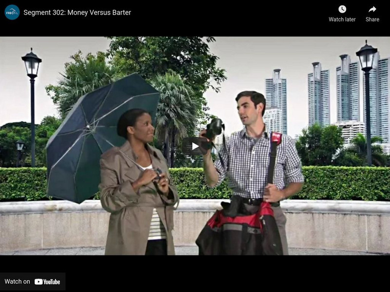Federal Reserve and You: Money Versus Barter Instructional Video
