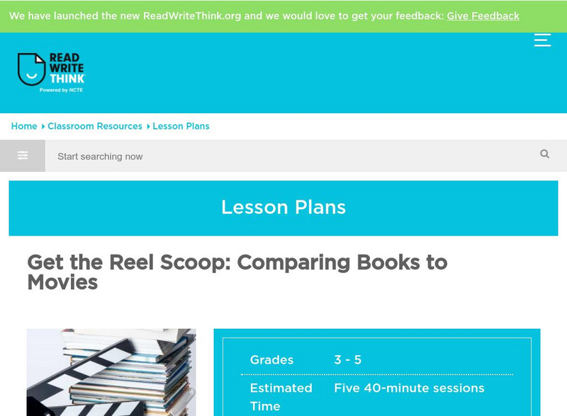 Read Write Think: Get the Reel Scoop: Comparing Books to Movies Lesson Plan Read Write Think: Get the Reel Scoop: Comparing Books to Movies Lesson Plan