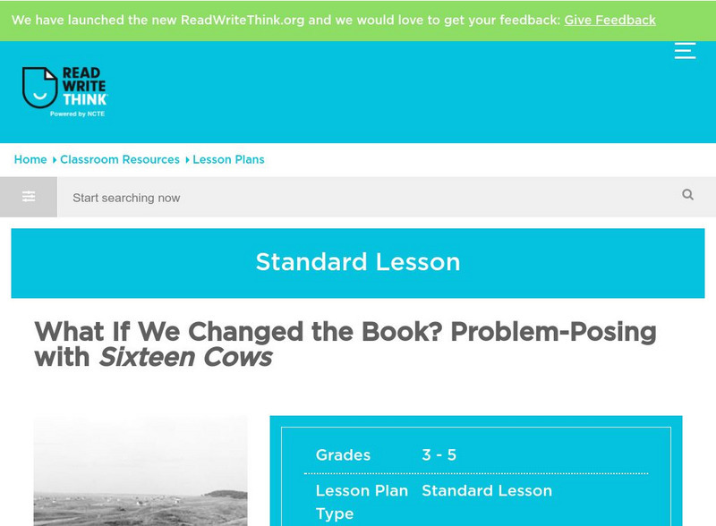 Read Write Think: What if We Changed the Book? Problem Posing With Sixteen Cows Lesson Plan Read Write Think: What if We Changed the Book? Problem Posing With Sixteen Cows Lesson Plan